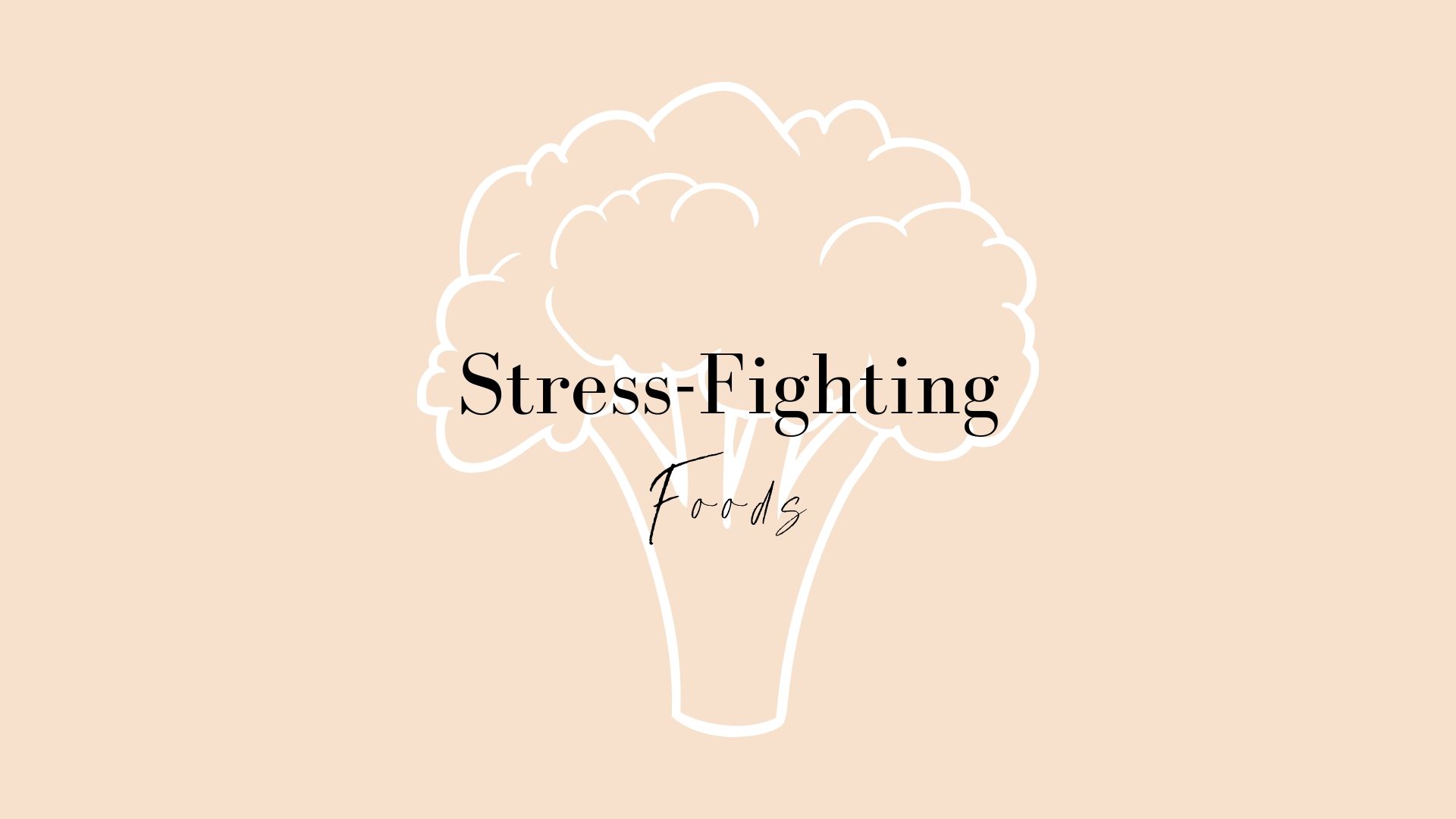 7 Foods to Fight Stress - The Acne Nutritionist Maria Marlowe