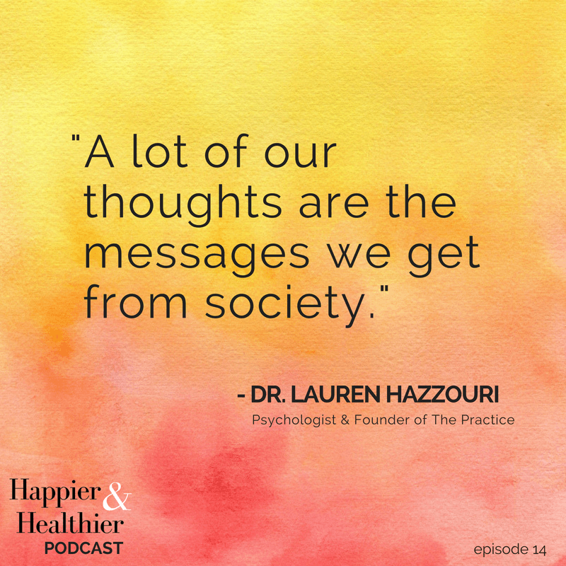 Dr. Lauren Hazzouri | Happier & Healthier Podcast