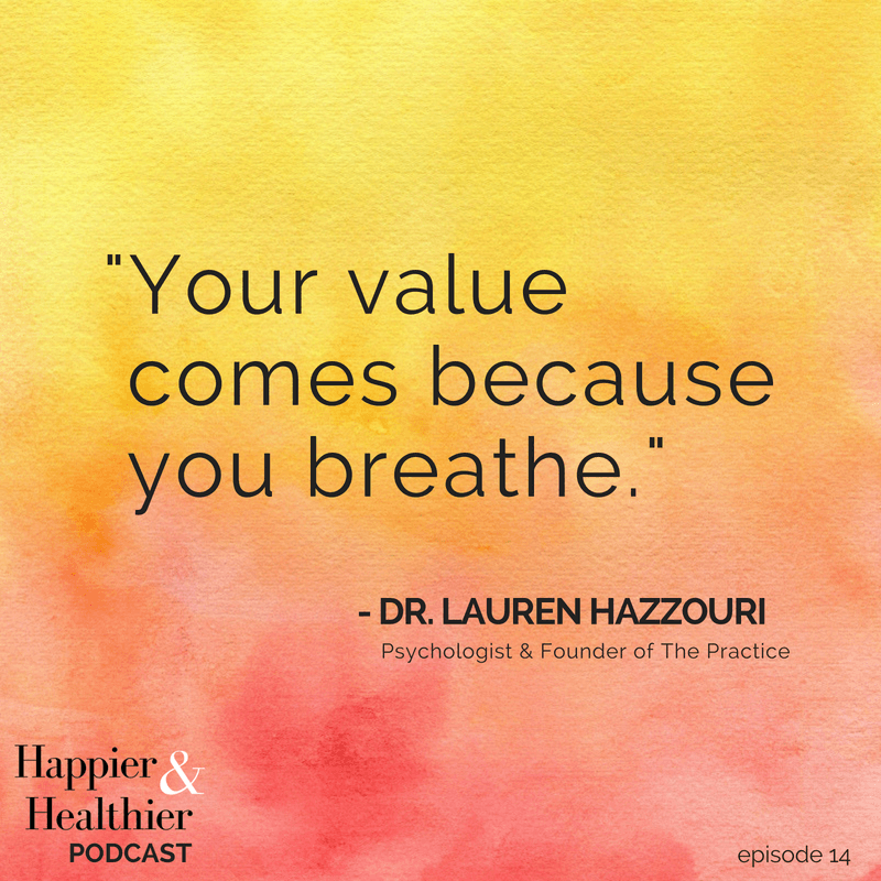 Dr. Lauren Hazzouri | Happier & Healthier Podcast